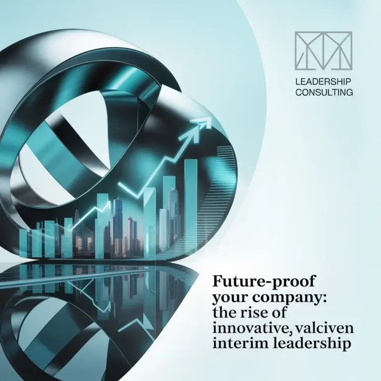 Future-Proof Your Company: The Rise of Innovative, Value-Driven Interim Leadership