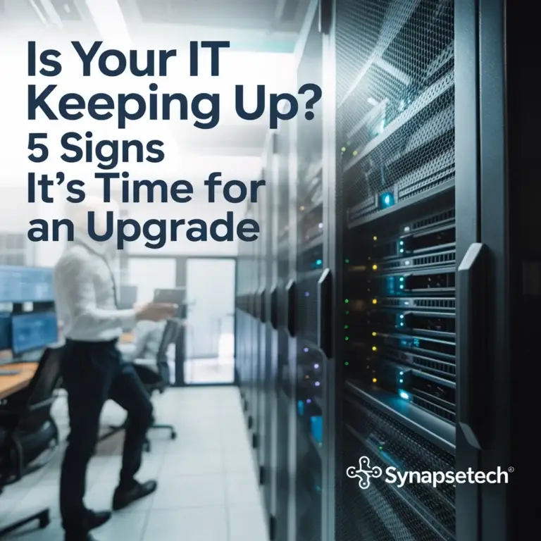 Is Your IT Keeping Up? 5 Signs It’s Time for an Upgrade
