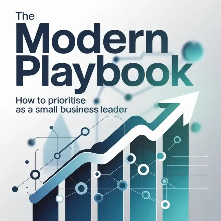 The Modern Playbook: How to Prioritise as a Small Business Leader