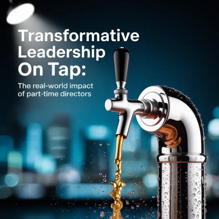 Transformative Leadership on Tap: The Real-World Impact of Part-Time Directors